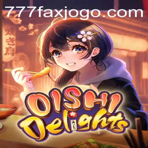 Discover the Exciting World of OishiDelights and the Thrill of 777fax